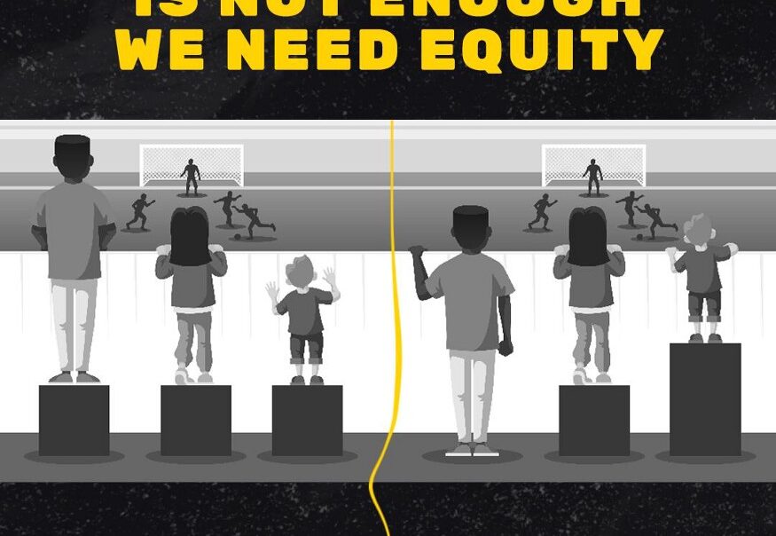 Equity not Equality